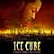 Ice Cube - Laugh Now, Cry Later album