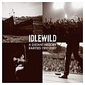 Idlewild - A Distant History: Rarities 1997 - 2007 album