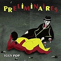 Iggy Pop - Preliminaires альбом