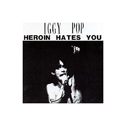 Iggy Pop - Heroin Hates You альбом