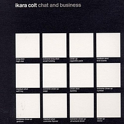 Ikara Colt - Chat And Business album