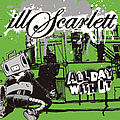 Illscarlett - All Day With It album
