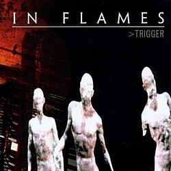 In Flames - Trigger альбом