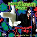 Insane Clown Posse - Mutilation Mix альбом