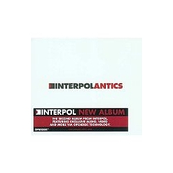 Interpol - Antics [Bonus Disc] альбом