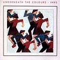 Inxs - Underneath The Colours альбом