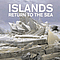 Islands - Return to the Sea альбом