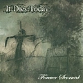 It Dies Today - Forever Scorned album