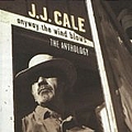 J.J. Cale - Anyway The Wind Blows: The Anthology альбом