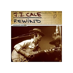 J.J. Cale - Rewind: The Unreleased Recordings album