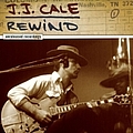 J.J. Cale - Rewind: The Unreleased Recordings album