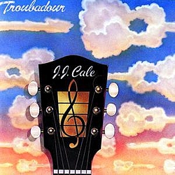 J.J. Cale - Troubadour album