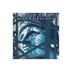 Jackson Browne - Lives In The Balance альбом