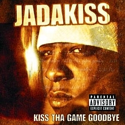 Jadakiss - Kiss Tha Game Goodbye альбом