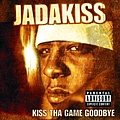 Jadakiss - Kiss Tha Game Goodbye album