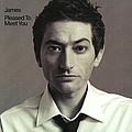 James - Pleased To Meet You album
