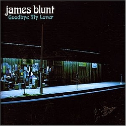 James Blunt - Goodbye My Lover album