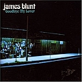 James Blunt - Goodbye My Lover album