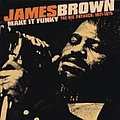 James Brown - Make It Funky: The Big Payback 1971-1975 альбом