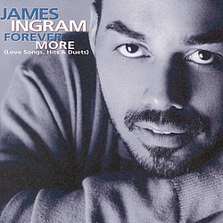 James Ingram - Forever More (Love Songs, Hits &amp; Duets) album
