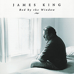 James King - Bed By The Window альбом