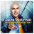 Jan Wayne - Gonna Move Ya! альбом