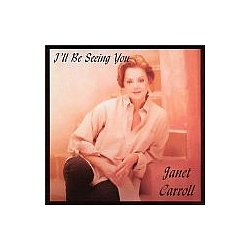 Janet Carroll - I&#039;ll Be Seeing You альбом