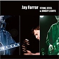 Jay Farrar - Stone, Steel, &amp; Bright Lights album
