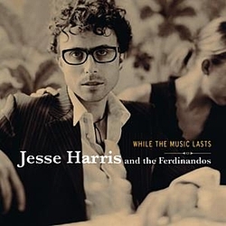 Jesse Harris - While The Music Lasts альбом