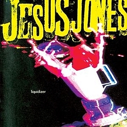 Jesus Jones - Liquidizer album