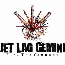 Jet Lag Gemini - Fire The Cannons альбом