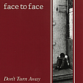 Face To Face - Don&#039;t Turn Away альбом