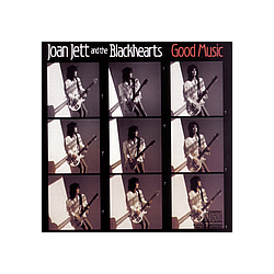 Joan Jett &amp; The Blackhearts - Good Music album