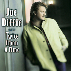 Joe Diffie - Twice Upon A Time альбом