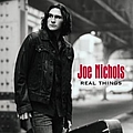 Joe Nichols - Real Things album