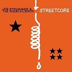 Joe Strummer &amp; The Mescaleros - Streetcore album