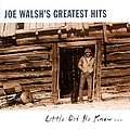 Joe Walsh - Joe Walsh&#039;s Greatest Hits: Little Did He Know... album
