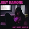 Joey Ramone - Don&#039;t Worry About Me альбом