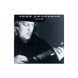 John Anderson - John Anderson - Greatest Hits альбом