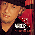 John Anderson - Nobody&#039;s Got It All альбом