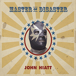 John Hiatt - Master Of Disaster album