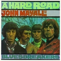 John Mayall &amp; The Bluesbreakers - A Hard Road альбом