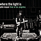 John Mayer - Where The Light Is: John Mayer Live In Los Angeles альбом
