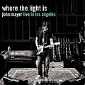 John Mayer - Where The Light Is альбом