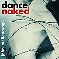 John Mellencamp - Dance Naked альбом