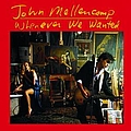 John Mellencamp - Whenever We Wanted album