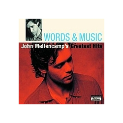John Mellencamp - Words &amp; Music: John Mellencamp&#039;s Greatest Hits album