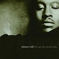 Johnny Gill - Let&#039;s Get The Mood Right album