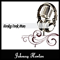 Johnny Horton - Honky Tonk Man album