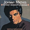 Johnny Mathis - 16 Most Requested Songs альбом